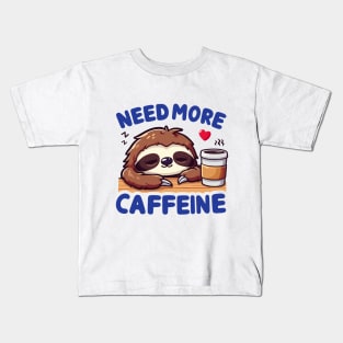 Need More Caffeine Kids T-Shirt